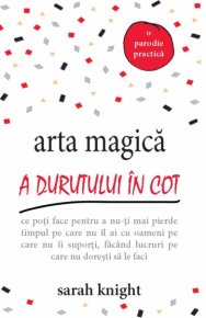 Arta magica a durutului in cot - Carti.Crestinortodox.ro