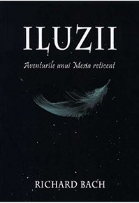 Iluzii. Aventurile unui Mesia reticent - Carti.Crestinortodox.ro