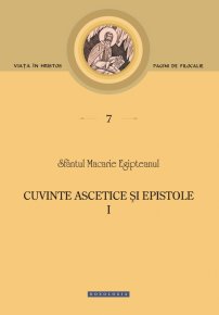 Cuvinte ascetice si epistole. Vol. 1 - Carti.Crestinortodox.ro