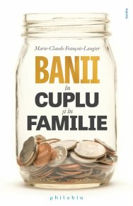 Banii in cuplu si in familie - Carti.Crestinortodox.ro