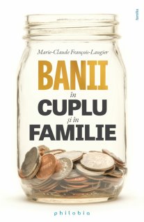 Banii in cuplu si in familie - Carti.Crestinortodox.ro