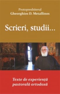 Scrieri, studii... Texte de experienta pastorala ortodoxa - Carti.Crestinortodox.ro