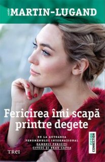 Fericirea imi scapa printre degete - Carti.Crestinortodox.ro