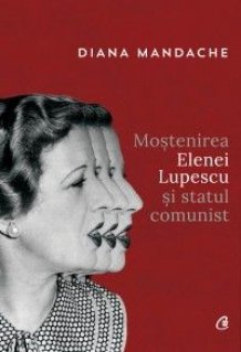 Mostenirea Elenei Lupescu si statul comunist - Carti.Crestinortodox.ro