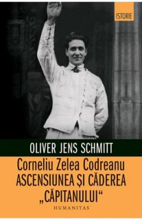 Corneliu Zelea Codreanu - Ascensiunea si caderea capitanului - Carti.Crestinortodox.ro