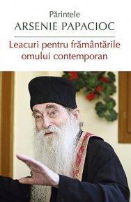 Leacuri pentru framantarile omului contemporan - Carti.Crestinortodox.ro