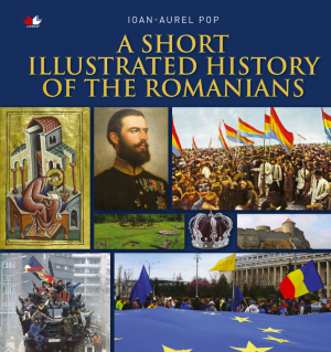 A Short Illustrated History of Romanians - Carti.Crestinortodox.ro