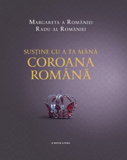 Sustine cu a ta mana Coroana Romana - Carti.Crestinortodox.ro
