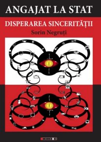 Angajat la stat - Disperarea sinceritatii - Carti.Crestinortodox.ro