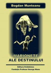 Marionete ale destinului - Carti.Crestinortodox.ro