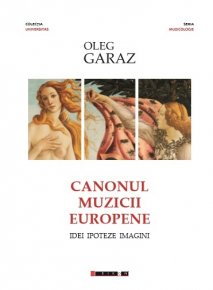 Canonul muzicii europene. Idei. Ipoteze. Imagini - Carti.Crestinortodox.ro
