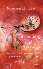 Strindberg si Bergman. Perspective comparatiste asupra durerii inocentului - Carti.Crestinortodox.ro