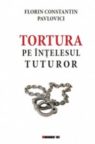Tortura pe intelesul tuturor - Carti.Crestinortodox.ro