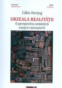 Urzeala realitatii. O perspectiva semiotica asupra cunoasterii - Carti.Crestinortodox.ro