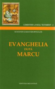 Comentariu la Evanghelia dupa Marcu - Carti.Crestinortodox.ro