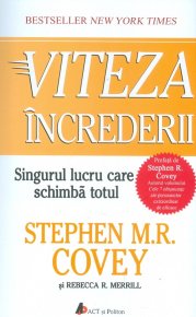 Viteza increderii. Singurul lucru care schimba totul - Carti.Crestinortodox.ro