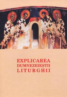 Explicarea Dumnezeiestii Liturghii - Carti.Crestinortodox.ro
