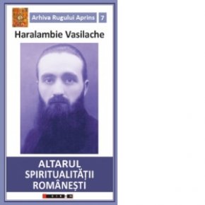 Altarul spiritualitatii romanesti - Carti.Crestinortodox.ro