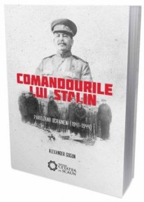 Comandourile lui Stalin. Partizanii ucrainieni (1941-1944) - Carti.Crestinortodox.ro