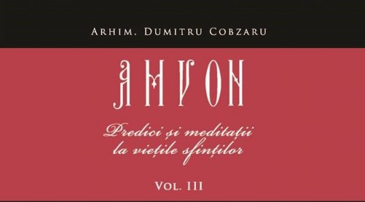Amvon. Vol. III - Predici si meditatii la vietile sfintilor - Carti.Crestinortodox.ro