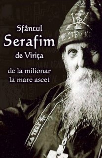 Sfantul Serafim de Virita - de la milionar la mare ascet - Carti.Crestinortodox.ro