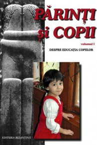 Parinti si copii Vol.1 - Carti.Crestinortodox.ro