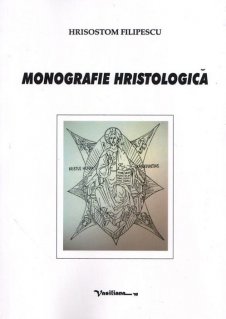 Monografie Hristologica - Carti.Crestinortodox.ro