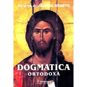 Dogmatica ortodoxa. Manual pentru seminariile teologice - Carti.Crestinortodox.ro