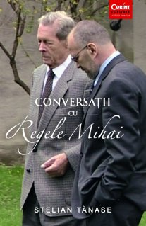 Conversatii cu Regele Mihai - Carti.Crestinortodox.ro