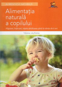 Alimentatia naturala a copilului - Carti.Crestinortodox.ro