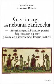 Gastrimargia sau nebunia pantecelui - Carti.Crestinortodox.ro