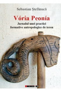 Voria Peonia - Jurnalul unei practici formative antropologice de teren - Carti.Crestinortodox.ro