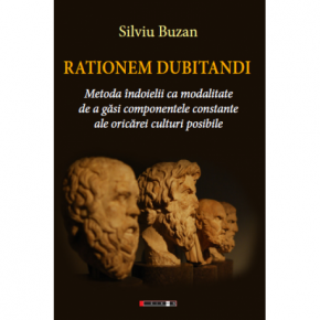 Rationem dubitandi. Metoda indoielii ca modalitate de a gasi componentele constante ale oricarei culturi posibile - Carti.Crestinortodox.ro