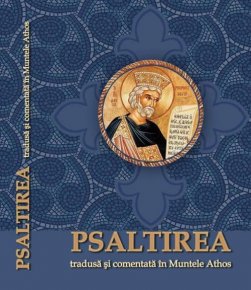 Psaltirea tradusa si comentata in Muntele Athos - Carti.Crestinortodox.ro
