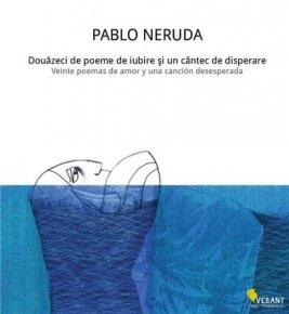 Douazeci de poeme de iubire si un cantec de disperare - Carti.Crestinortodox.ro