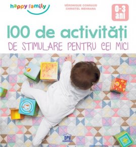 100 de activitati de stimulare pentru cei mici - Carti.Crestinortodox.ro