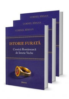 Istorie furata. Cronica Romaneasca de Istorie Veche (3 volume) - Carti.Crestinortodox.ro