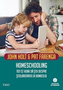 Homeschooling. Tot ce voiai sa stii despre scolarizarea copilului - Carti.Crestinortodox.ro