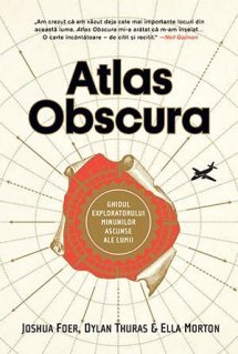 Atlas Obscura - Carti.Crestinortodox.ro