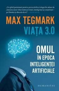 Viata 3.0. Omul in epoca inteligentei artificiale - Carti.Crestinortodox.ro