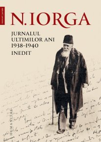 Jurnalul ultimilor ani, 1938-1940. Inedit - Carti.Crestinortodox.ro