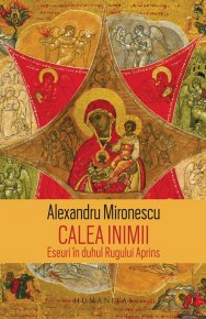 Calea inimii. Eseuri in duhul Rugului Aprins - Carti.Crestinortodox.ro
