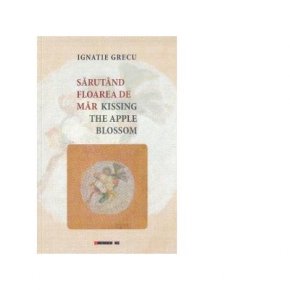Sarutand floarea de mar / Kissing the apple blossom - Carti.Crestinortodox.ro