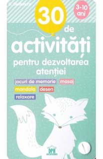 30 de activitati pentru dezvoltarea atentiei (3-10 ani) - Carti.Crestinortodox.ro