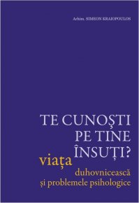 Te cunosti pe tine insuti? - Carti.Crestinortodox.ro