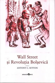 Wall Street si Revolutia Bolsevica - Carti.Crestinortodox.ro