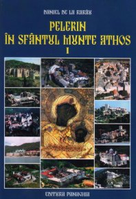 Pelerin in Sfantul Munte Athos. Vol. I. Editia a II-a - Carti.Crestinortodox.ro