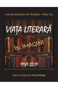 Viata literara in imagini 1949-2019 - Carti.Crestinortodox.ro