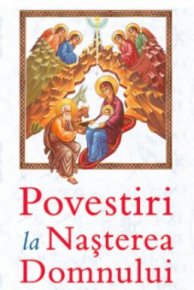 Povestiri la Naşterea Domnului - Carti.Crestinortodox.ro