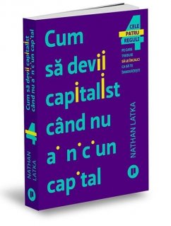 Cum sa devii capitalist cand nu ai niciun capital - Carti.Crestinortodox.ro